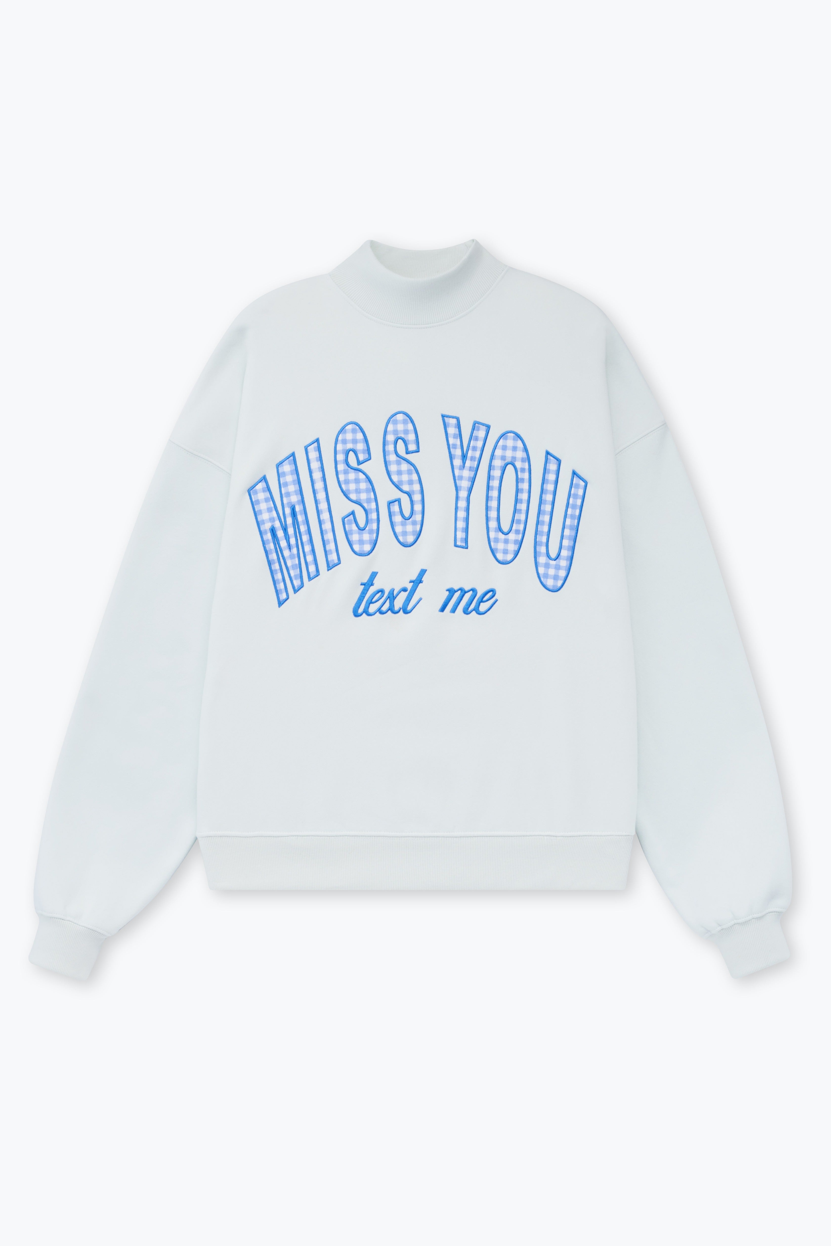 Miss You Mockneck Sweatshirt