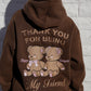 Thank You For Being My Friend Hoodie