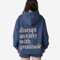 Disrupt Anxiety with Gratitude Hoodie - Midnight Blue