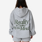 Reality is Created By the Mind Hoodie - Heather Gray