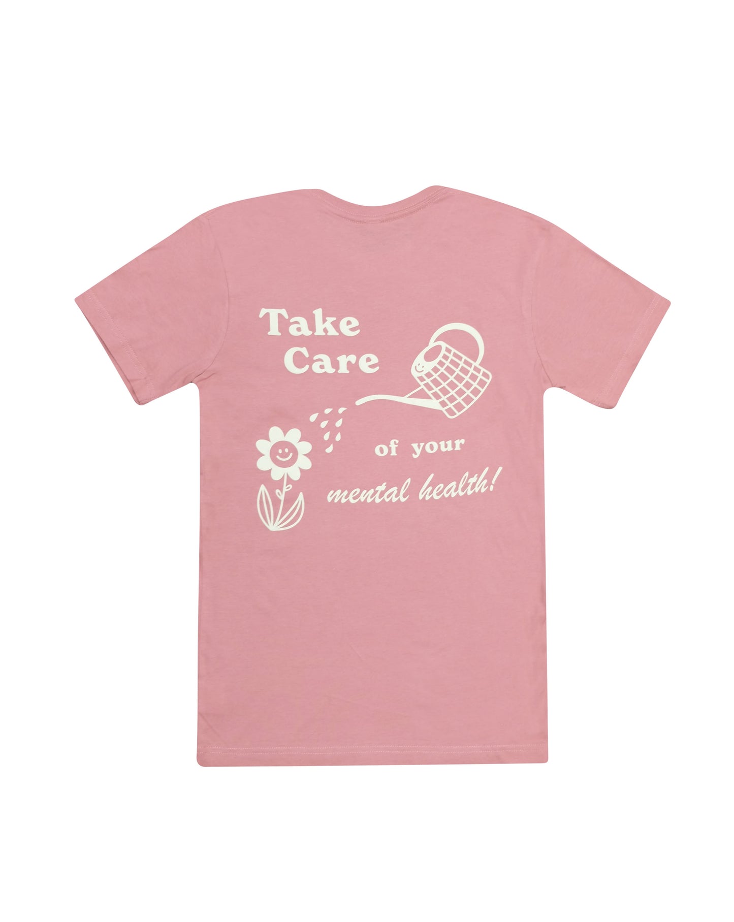 Take care of your mental health! T-SHIRT - Rose