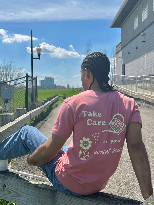 Take care of your mental health! T-SHIRT - Rose